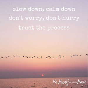 slow down, calm down